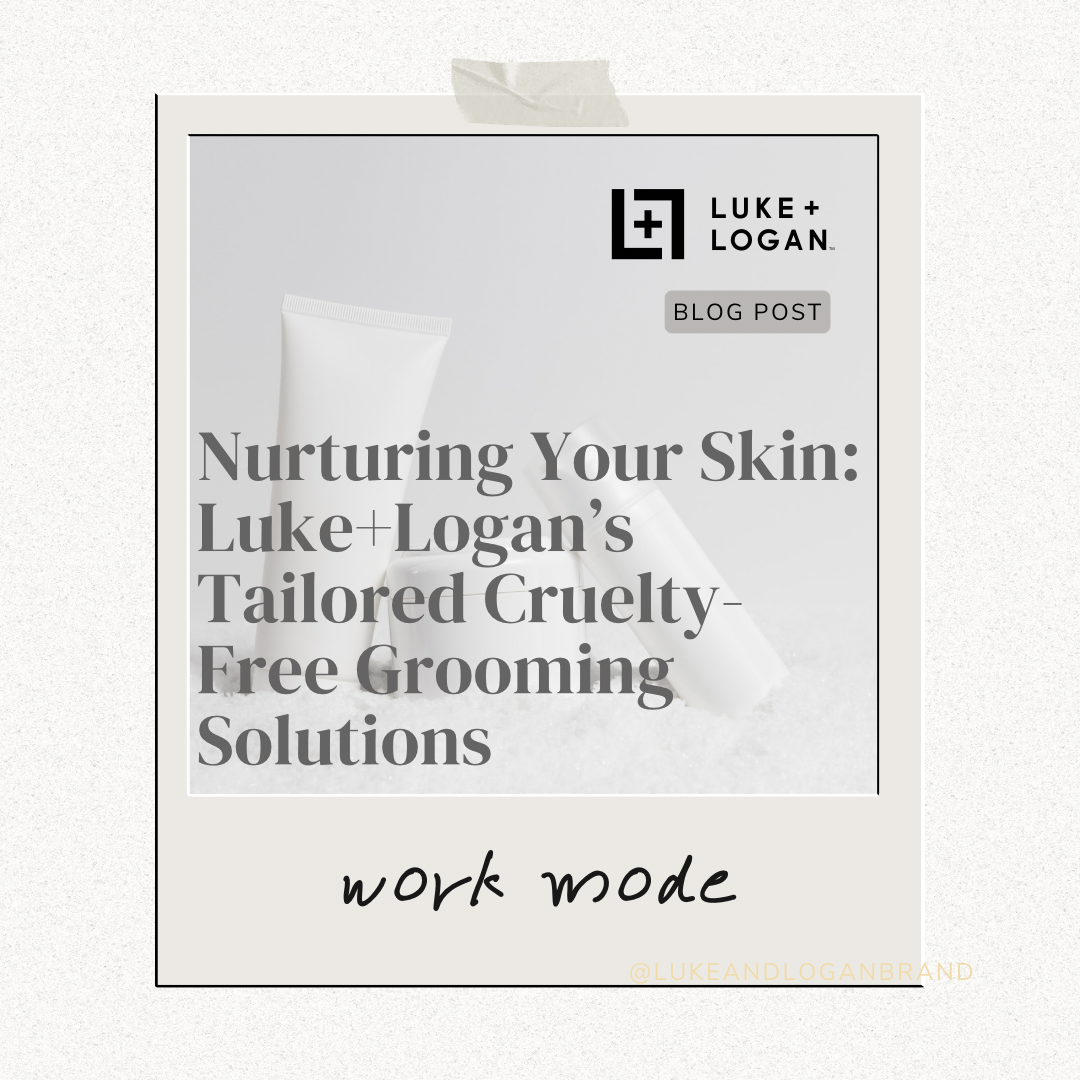 Nurturing Your Skin: Luke+Logan’s Tailored Cruelty-Free Grooming Solutions