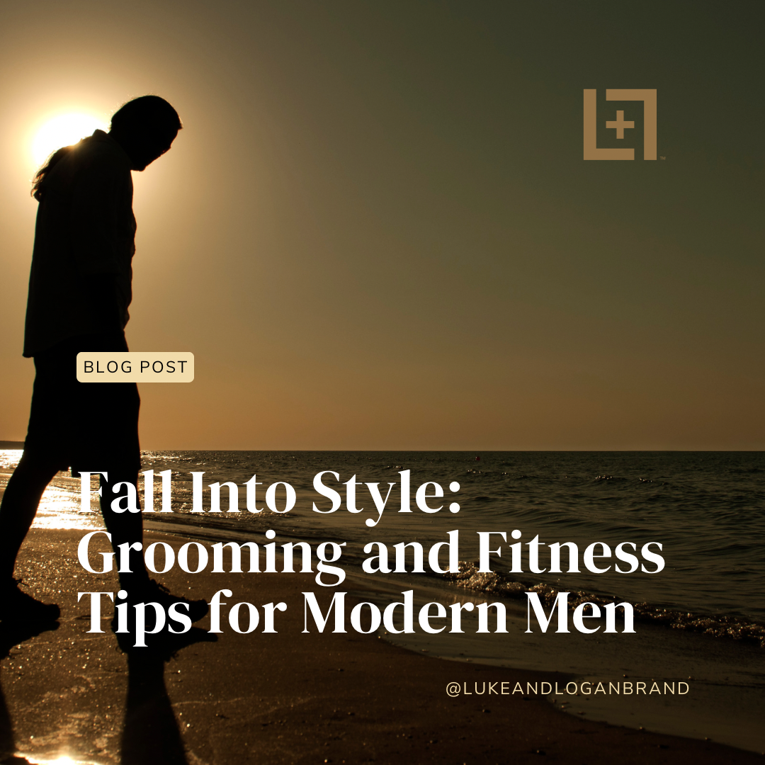 Fall Into Style: Grooming and Fitness Tips for Modern Men