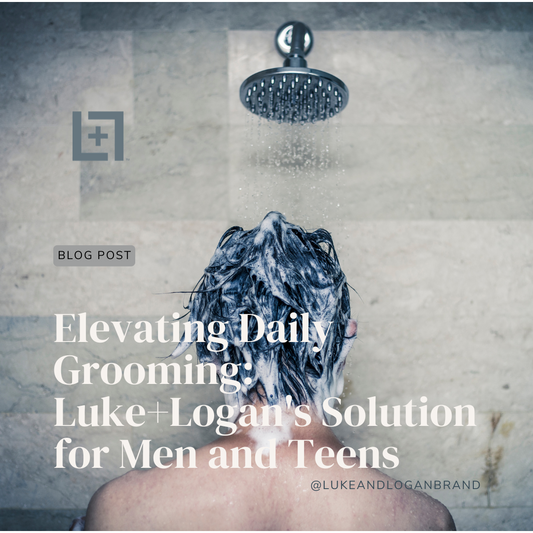 Elevating Daily Grooming: Luke+Logan's Solution for Men and Teens