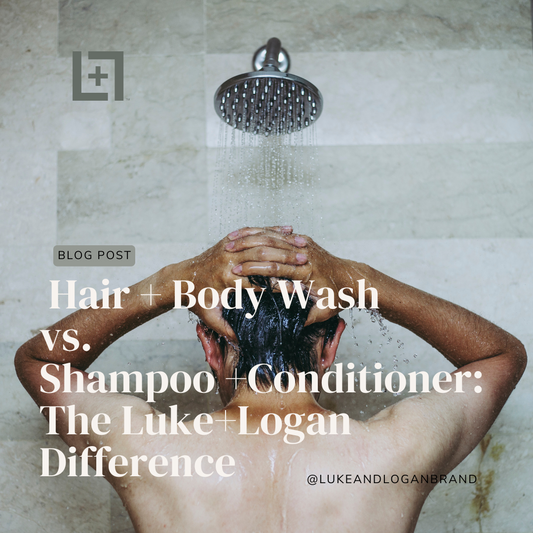 The Ultimate Grooming Solution: Luke+Logan Hair + Body Wash vs. 2-in-1 Shampoo + Conditioner